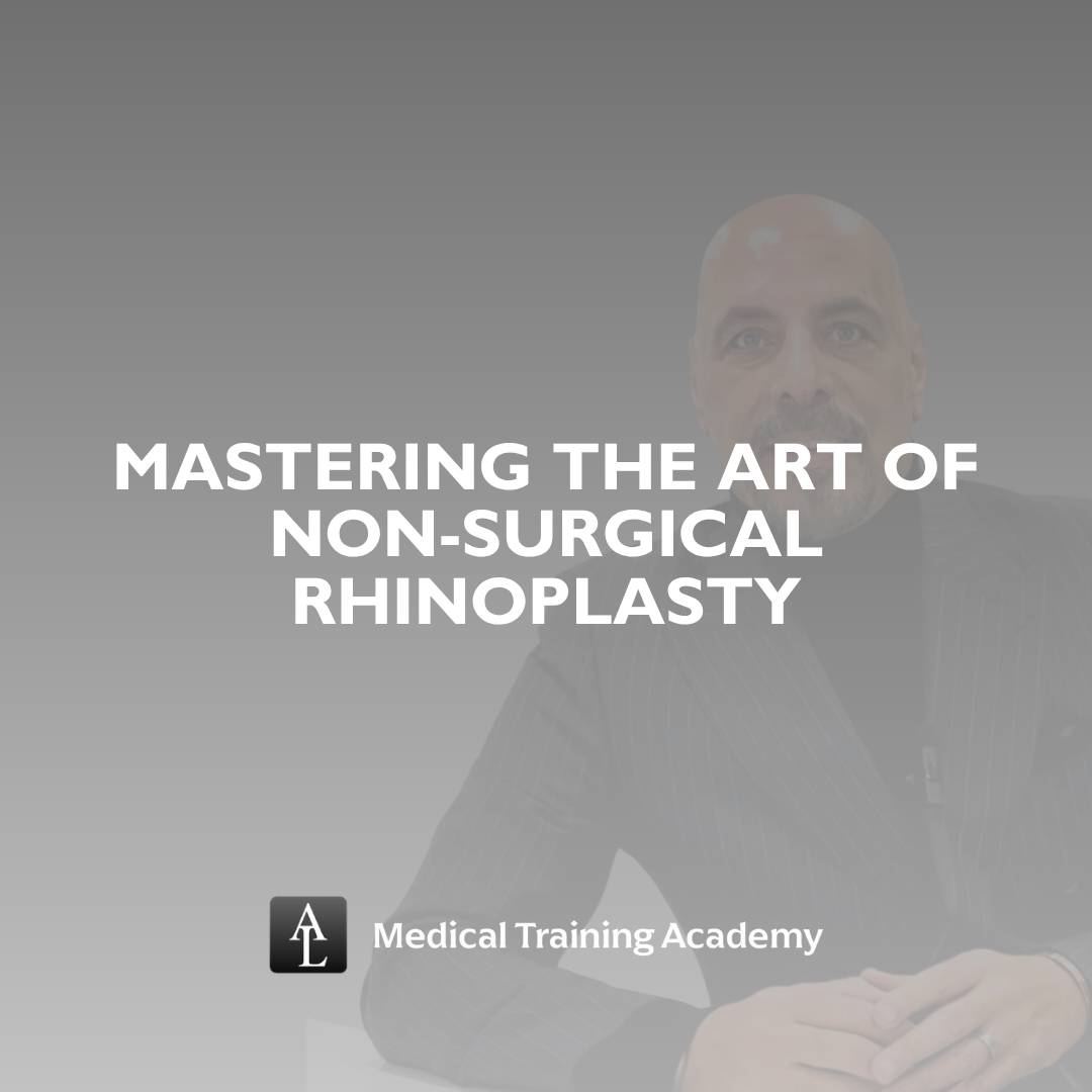 Mastering the Art of Non-Surgical Rhinoplasty