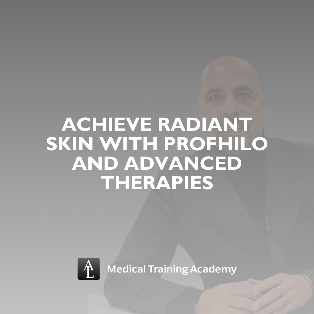 Achieve Radiant Skin With Profhilo and Advanced Therapies